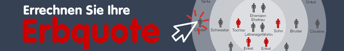 Banner: Wer bekommt wie viel? Errechnen Sie Ihre Erbquote.